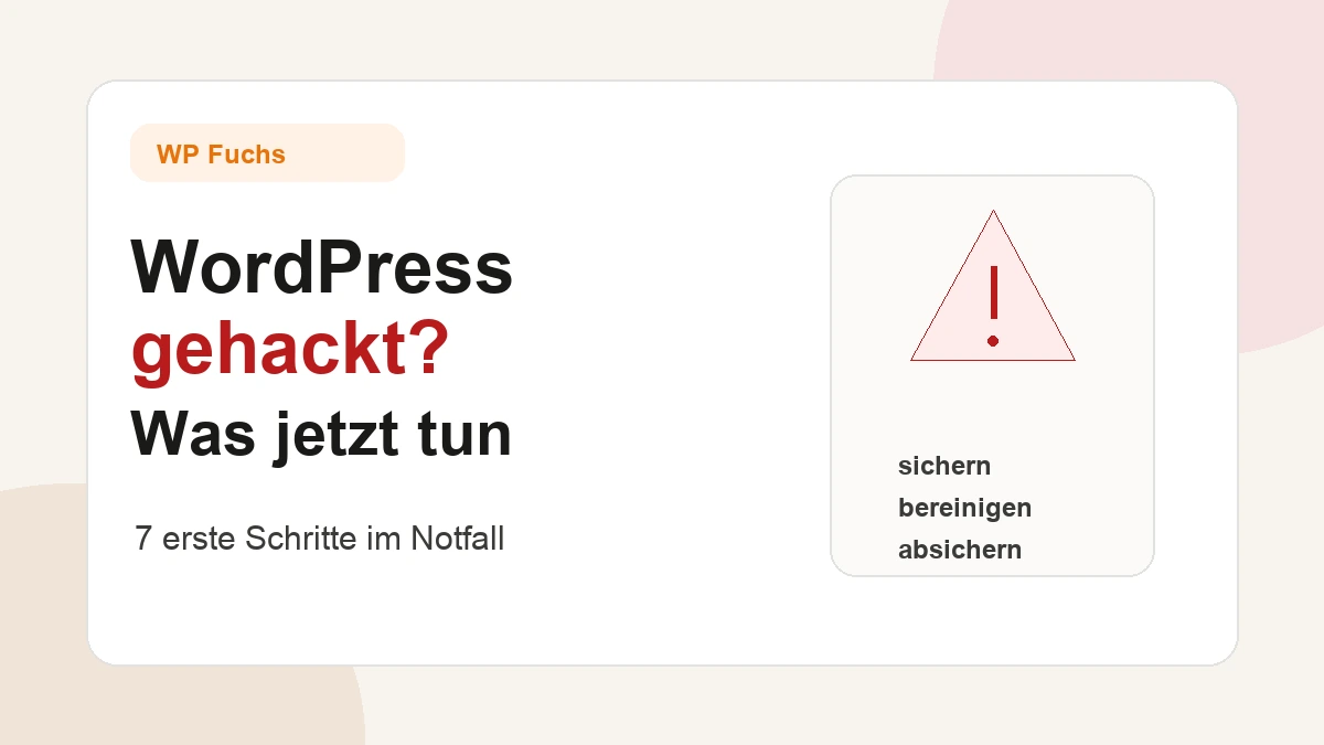 WordPress gehackt was tun WordPress gehackt was tun mit Notfall-Checkliste für Malware, Backup und Soforthilfe