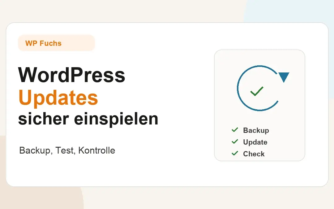 WordPress Updates sicher einspielen: So vermeidest du Ausfaelle nach Plugin- und Theme-Updates