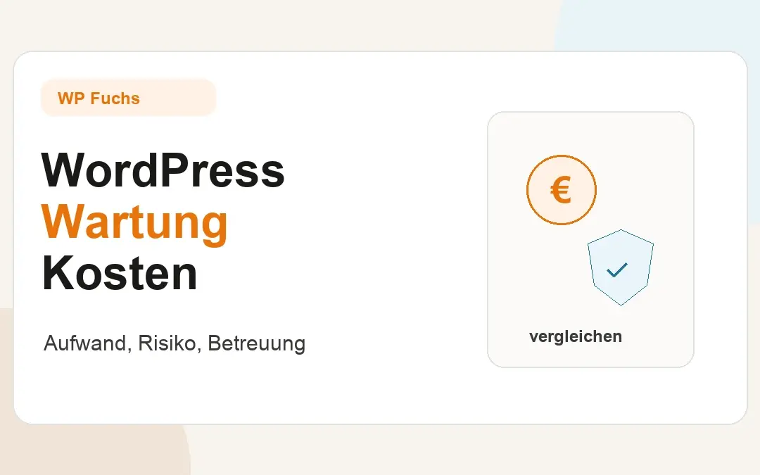 WordPress Wartung Kosten: Was professionelle Pflege leisten sollte und wann sie sich lohnt