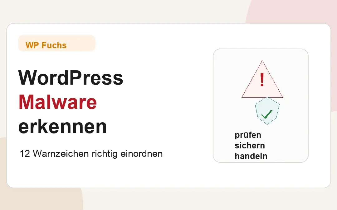 WordPress Malware erkennen: 12 Warnzeichen, die du ernst nehmen solltest