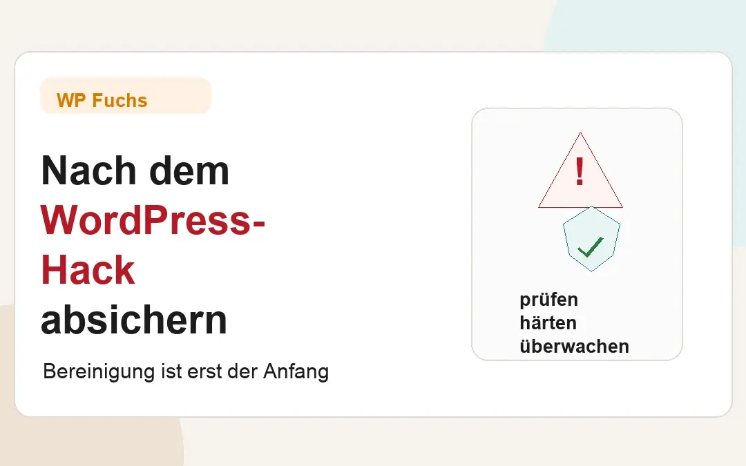 Nach dem WordPress-Hack: Wie du deine Website danach richtig absicherst
