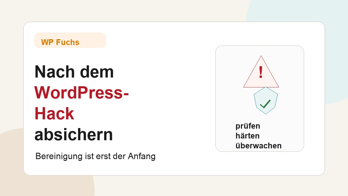 WordPress nach einem Hack absichern mit Bereinigung, Schutzschild und Wartungsplan
