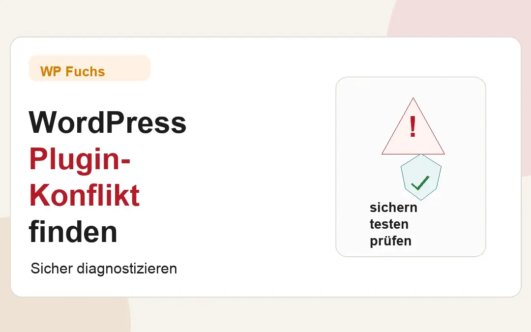 WordPress Plugin-Konflikt finden: So gehst du vor, ohne die Website kaputt zu testen