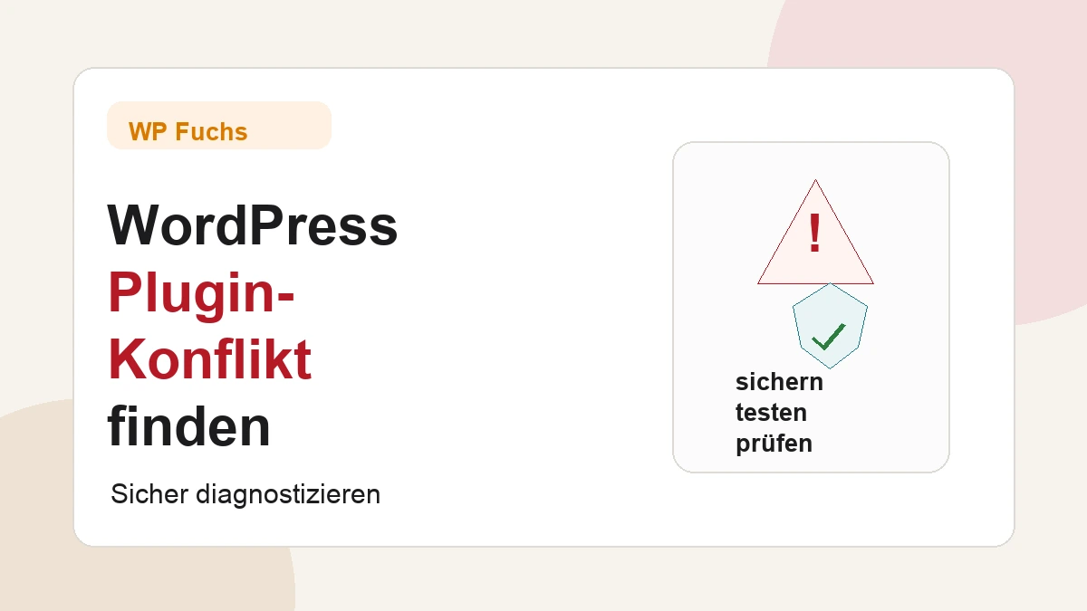 WordPress Plugin-Konflikt finden mit Warnhinweis, Diagnoseplan und Schutzschild