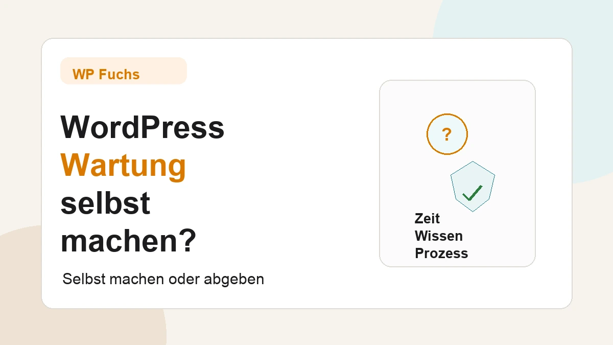 WordPress Wartung selbst machen oder abgeben mit Entscheidungshilfe und Schutzschild